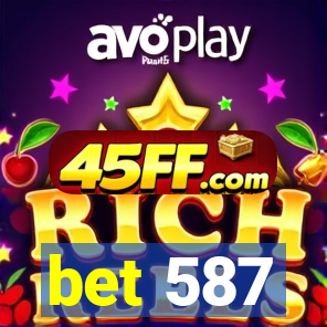 bet 587
